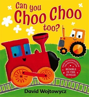 Can You Choo Choo Too? by David Wojtowycz