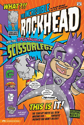 Incredible Rockhead and the Spectacular Scissorlegz book