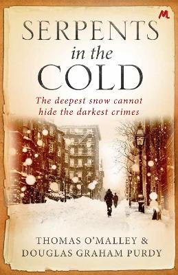 Serpents in the Cold by Douglas Graham Purdy