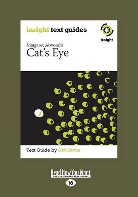 Margaret Atwood's Cat's Eye: Insight Text Guide book