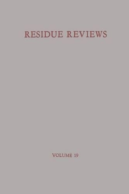 Residue Reviews/Ruckstandsberichte by Francis A. Gunther