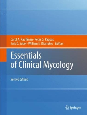 Essentials of Clinical Mycology by William E Dismukes