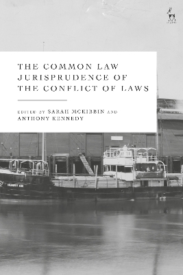 The Common Law Jurisprudence of the Conflict of Laws by Sarah McKibbin