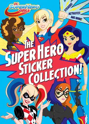 Super Hero Sticker Collection! (DC Super Hero Girls) book