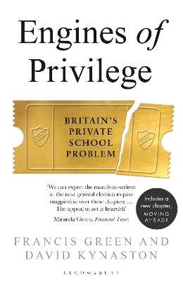 Engines of Privilege: Britain's Private School Problem by David Kynaston