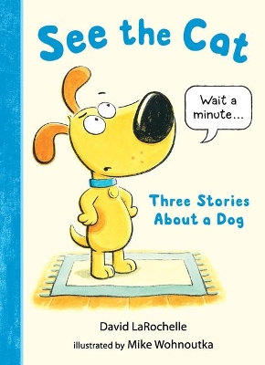 See the Cat: Three Stories About a Dog book