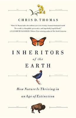 Inheritors of the Earth by Chris D. Thomas