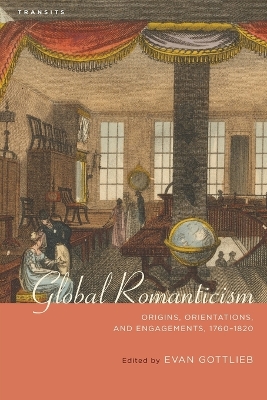 Global Romanticism by Evan Gottlieb