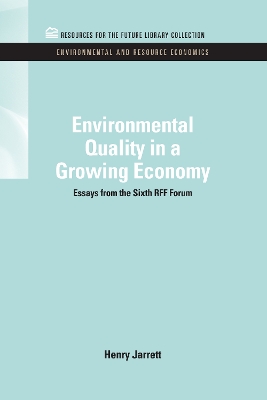 Environmental Quality in a Growing Economy by Henry Jarrett