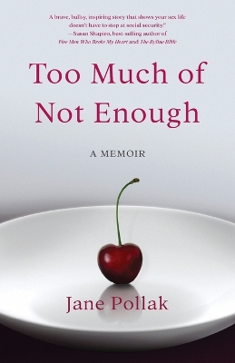 Too Much of Not Enough: A Memoir book