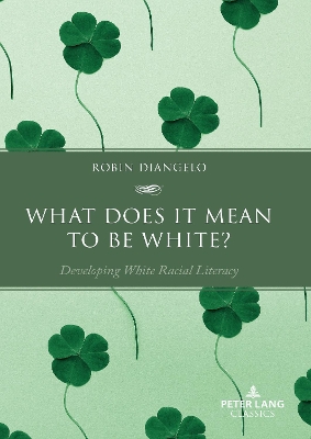 What Does It Mean to Be White?: Developing White Racial Literacy book