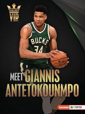 Meet Giannis Antetokounmpo: Milwaukee Bucks Superstar book