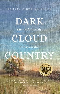 Dark Cloud Country: The 4 Relationships of Regeneration book