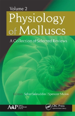 Physiology of Molluscs: A Collection of Selected Reviews, Volume 2 by Saber Saleuddin