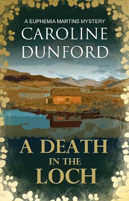 Death in the Loch by Caroline Dunford