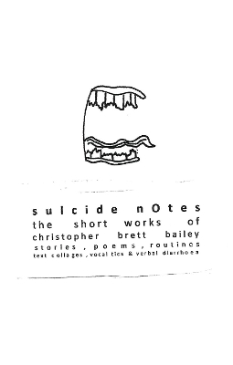 suicide notes: the short works of christopher brett bailey book