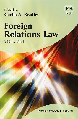 Foreign Relations Law by Curtis A Bradley