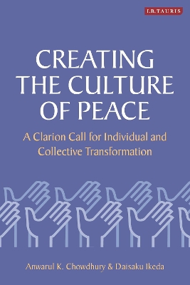 Creating the Culture of Peace: A Clarion Call for Individual and Collective Transformation book