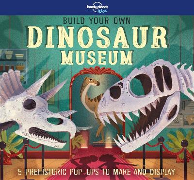 Lonely Planet Kids Build Your Own Dinosaur Museum book
