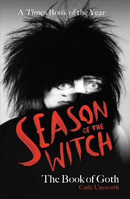 Season of the Witch: The Book of Goth: A Times Book of the Year book