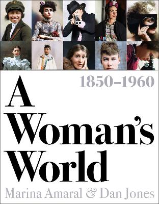 A Woman's World, 1850–1960 by Dan Jones