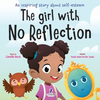 The Girl With No Reflection: An Inspiring Book for Kids to Boost Self-Esteem and Confidence book