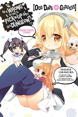 Is It Wrong to Try to Pick Up Girls in a Dungeon? Four-Panel Comic: Odd Days of Goddess book