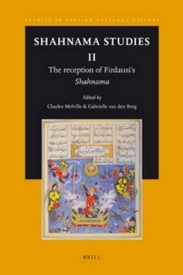 Shahnama Studies II by Charles Melville