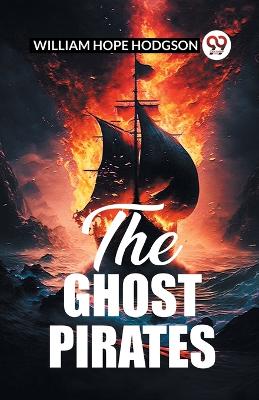 The The Ghost Pirates (Edition2023) by William Hope Hodgson