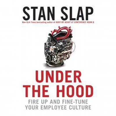 Under the Hood: Fire Up and Fine-Tune Your Employee Culture book