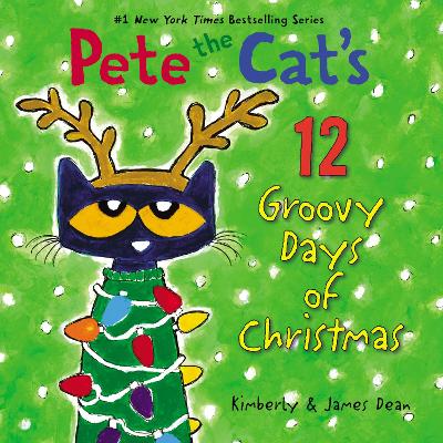Pete the Cat's 12 Groovy Days of Christmas: A Christmas Holiday Book for Kids book