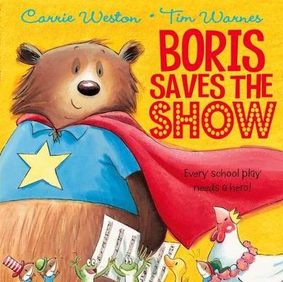 Boris Saves the Show by Carrie Weston