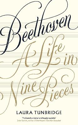 Beethoven: A Life in Nine Pieces book