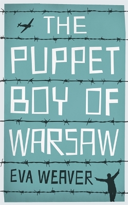 The Puppet Boy of Warsaw by Eva Weaver