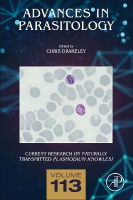 Current research on naturally transmitted Plasmodium knowlesi: Volume 113 book