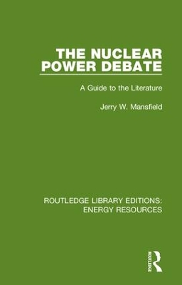The Nuclear Power Debate: A Guide to the Literature by Jerry W. Mansfield