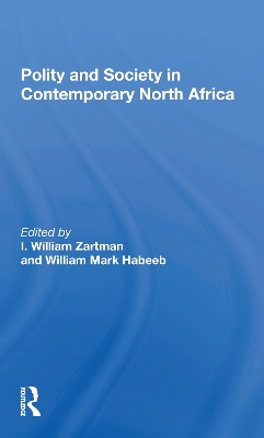 Polity And Society In Contemporary North Africa book