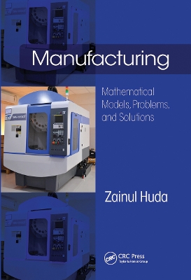 Manufacturing: Mathematical Models, Problems, and Solutions book