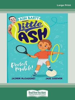 Little Ash Perfect Match!: Book #1 Little Ash by Ash Barty