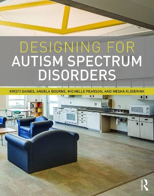 Designing for Autism Spectrum Disorders by Kristi Gaines