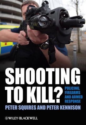 Shooting to Kill? by Peter Squires