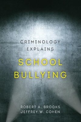 Criminology Explains School Bullying book
