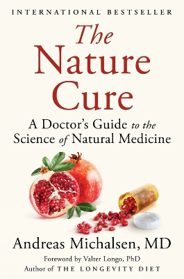 The Nature Cure: A Doctor's Guide to the Science of Natural Medicine book