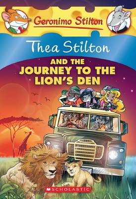 Thea Stilton: #17 Thea Stilton and the Journey to the Lion's Den book