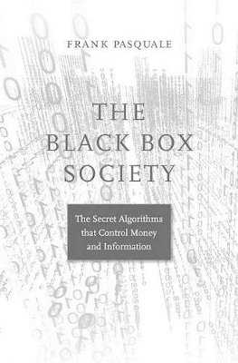 The Black Box Society by Frank Pasquale