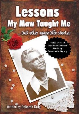 Lessons My Maw Taught Me: and Other Memorable Stories book