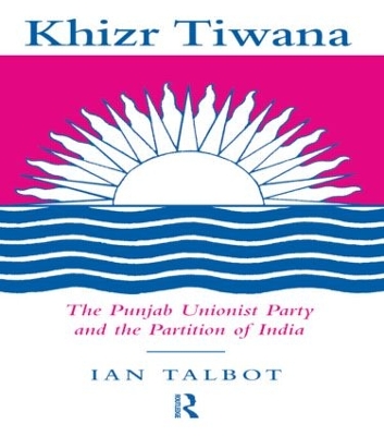 Khizr Tiwana by Ian Talbot