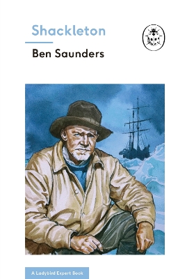 Shackleton (A Ladybird Expert Book) book