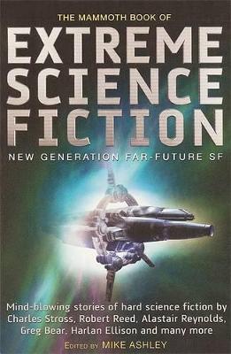 The Mammoth Book of Extreme Science Fiction by Mike Ashley
