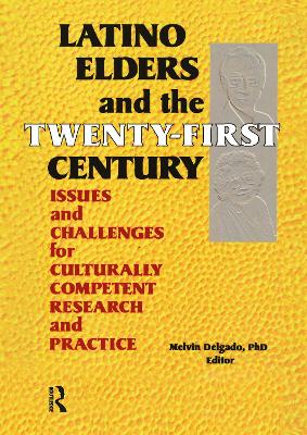 Latino Elders and the Twenty-First Century book